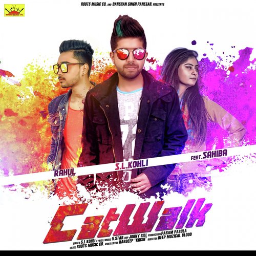 download S. L. Kohli, Sahiba, Rahul Rajput  Cat Walk mp3 Single Tracks song 