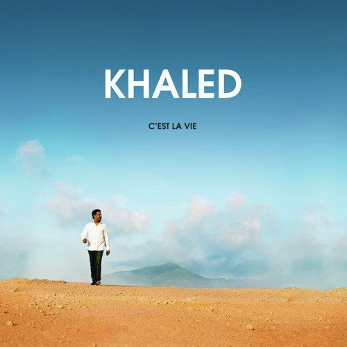 download Khaled  Cest La Vie mp3 Single Tracks song 