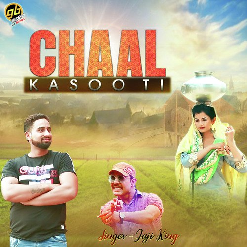 download Jaji King  Chaal Kasooti mp3 Single Tracks song 