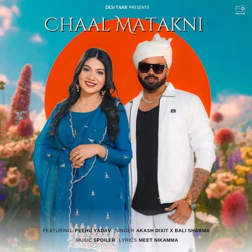 download Akash Dixit, Bali Sharma  Chaal Matakni mp3 Single Tracks song 