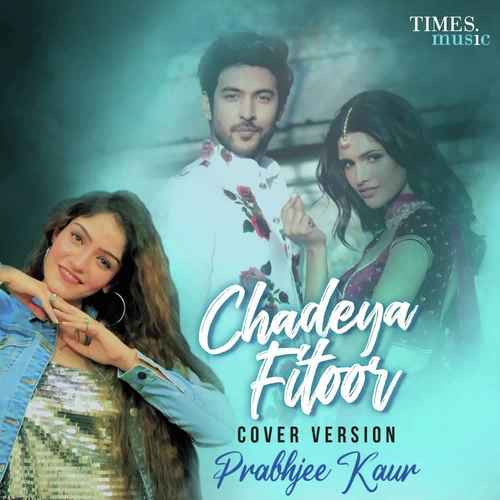 download Prabhjee Kaur  Chadeya Fitoor Cover Version mp3 Single Tracks song 