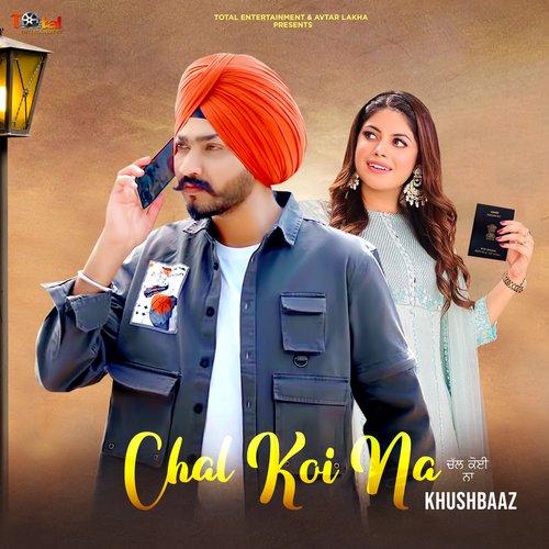 download Khushbaaz  Chal Koi Na mp3 Single Tracks song 