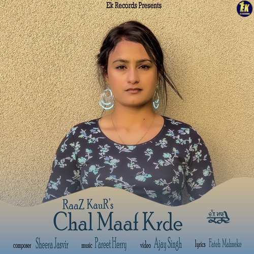 download Raaz Kaur  Chal Maaf Krde mp3 Single Tracks song 