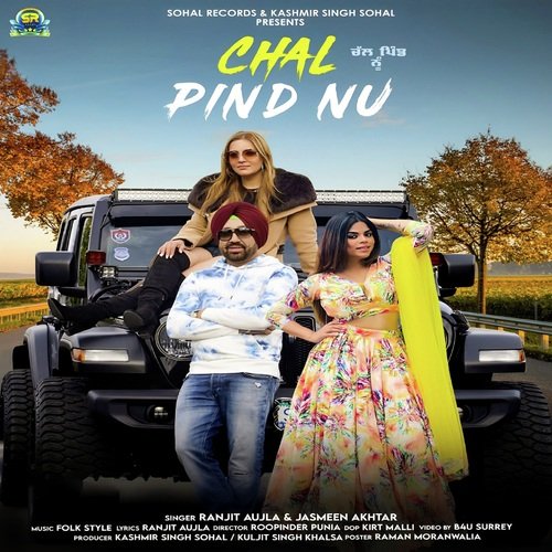 download Ranjit Aujla, Jasmeen Akhtar  Chal Pind Nu mp3 Single Tracks song 