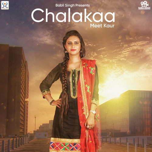 download Meet Kaur  Chalakaa mp3 Single Tracks song 