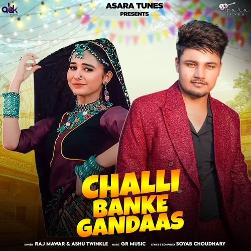 download Soyab Choudhary, Raj Mawar, Ashu Twinkle  Challi Banke Gandaas mp3 Single Tracks song 