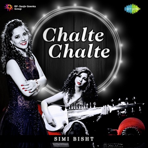 download Simi Bisht  Chalte Chalte mp3 Single Tracks song 