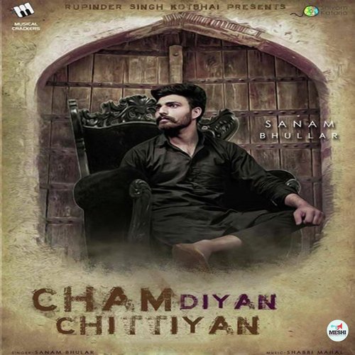 download Sanam Bhullar  Cham Diyan Chittiyan mp3 Single Tracks song 