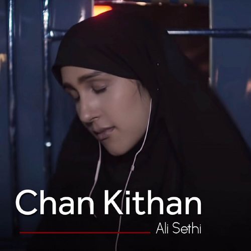 download Ali Sethi  Chan Kithan mp3 Single Tracks song 