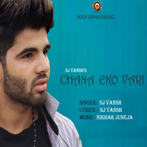 download SJ Vansh  Chana Eko Vari mp3 Single Tracks song 