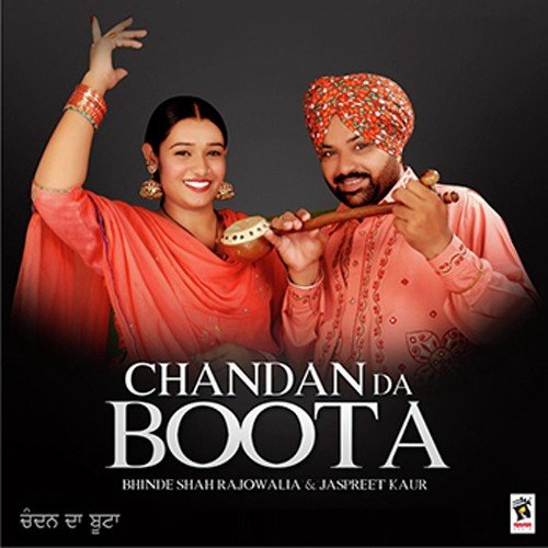 download Bhinde Shah Rajowalia, Jaspreet Kaur  Chandan Da Boota mp3 Single Tracks song 