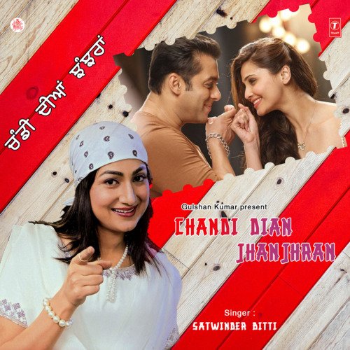 download Satwinder Bitti  Chandi Dian Jhanjhran mp3 Single Tracks song 