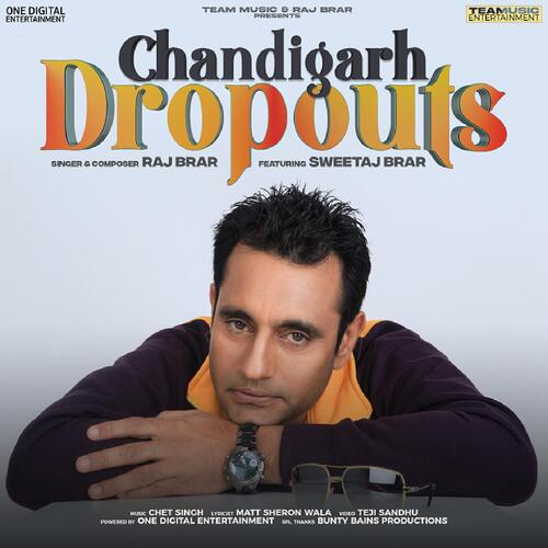 download Raj Brar, Sweetaj Brar  Chandigarh Dropouts mp3 Single Tracks song 