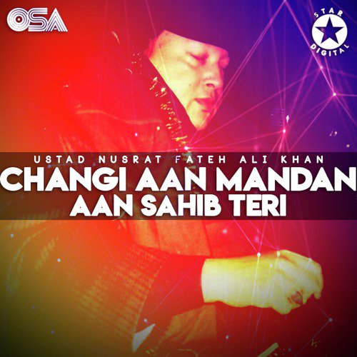 download Nusrat Fateh Ali Khan  Changi Aan Mandan Aan Sahib Teri mp3 Single Tracks song 