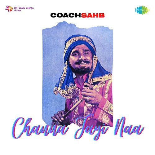 download Coachsahb, Kuldeep Manak  Channa Jayi Na mp3 Single Tracks song 