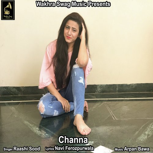 download Raashi Sood, Navi Ferozpurwala  Channa mp3 Single Tracks song 