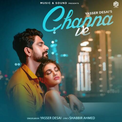 download Yasser Desai, Mika Singh  Channa Ve mp3 Single Tracks song 