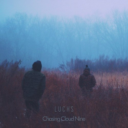 download LUCHS  Chasing Cloud Nine mp3 Single Tracks song 