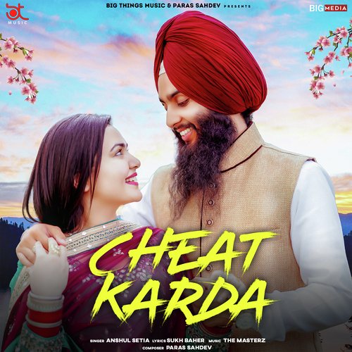 download Anshul Setia, Paras Sahdev  Cheat Karda mp3 Single Tracks song 