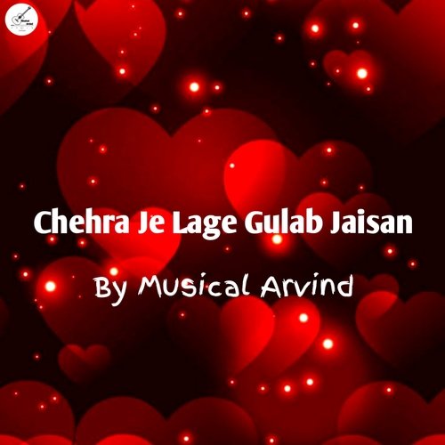 download Musical Arvind  Chehra Je Lage Gulab Jaisan mp3 Single Tracks song 