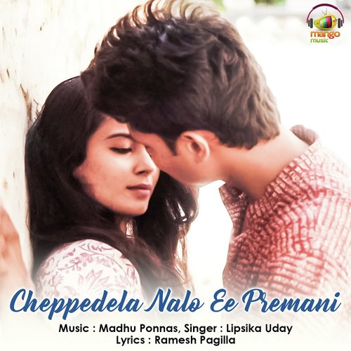 download   Cheppedela Nalo Ee Premani mp3 Single Tracks song 