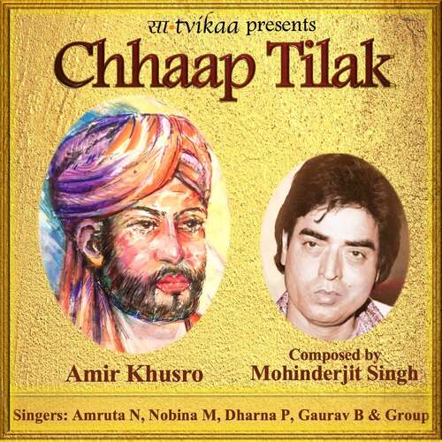 download Mohinderjit Singh Feat. Amruta N, Nobina M, Dharna P, Gaurav B, Group  Chhaap Tilak mp3 Single Tracks song 