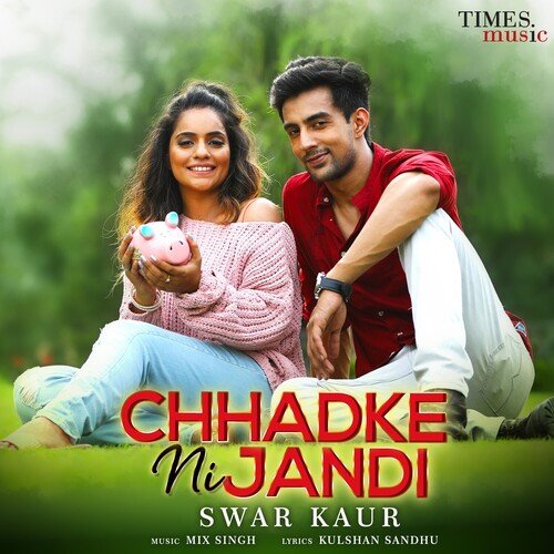 download Swar Kaur  Chhadke Ni Jandi mp3 Single Tracks song 