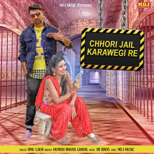 download Vinu Gaur  Chhori Jail Karawegi Re mp3 Single Tracks song 