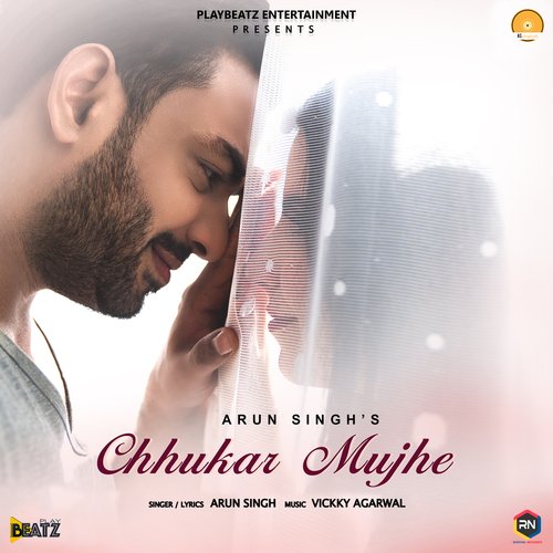 download Arun Singh  Chhukar Mujhe mp3 Single Tracks song 