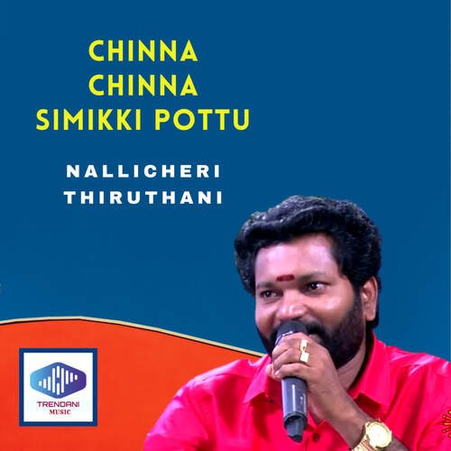 download NALLICHERI THIRUTHANI  Chinna Chinna Simikki Pottu mp3 Single Tracks song 