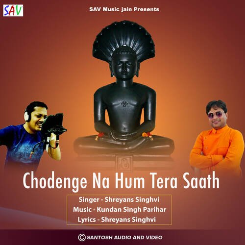 download Shreyans Singhvi  Chodenge Na Hum Tera Saath mp3 Single Tracks song 