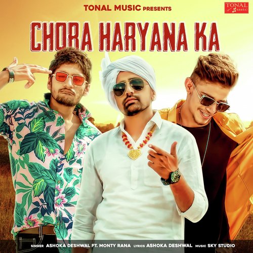 download Ashoka Deshwal, Monty Rana  Chora Haryana Ka mp3 Single Tracks song 