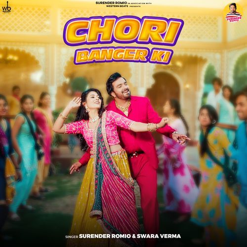 download Surender Romio, Swara Verma  Chori Banger Ki mp3 Single Tracks song 