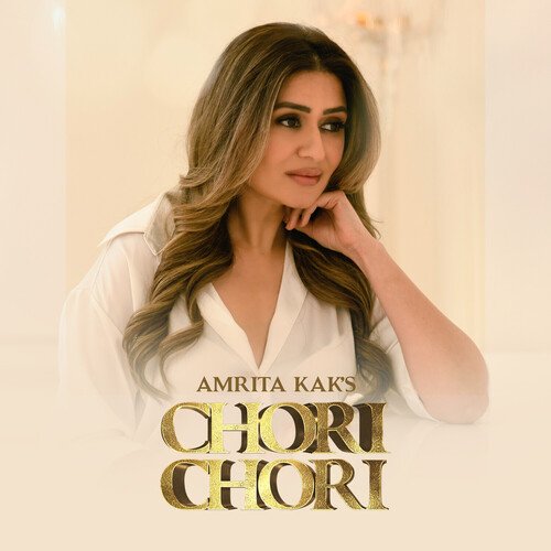 download Amrita Kak  Chori Chori mp3 Single Tracks song 