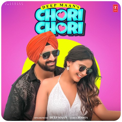 download Deep Maan  Chori Chori mp3 Single Tracks song 