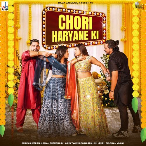 download Komal Chaudhary, Ashu Twinkle  Chori Haryane Ki mp3 Single Tracks song 