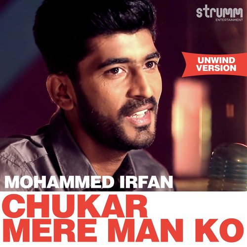 download Mohammed Irfan  Chukar Mere Man Ko Unwind Version mp3 Single Tracks song 