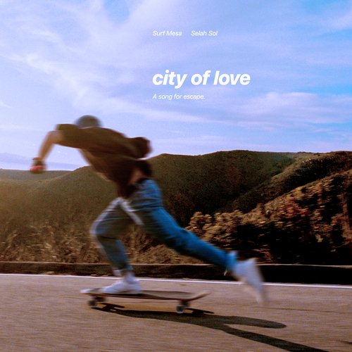 download Surf Mesa, Selah Sol  City Of Love mp3 Single Tracks song 