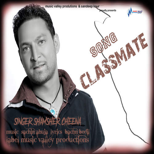 download Shamsher Cheena  Classmate mp3 Single Tracks song 