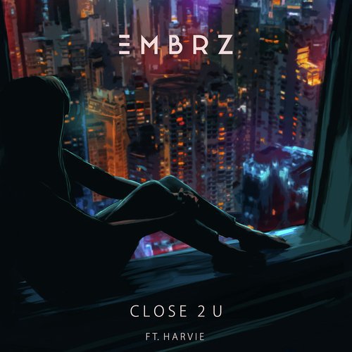 download EMBRZ, Harvie  Close 2 U mp3 Single Tracks song 