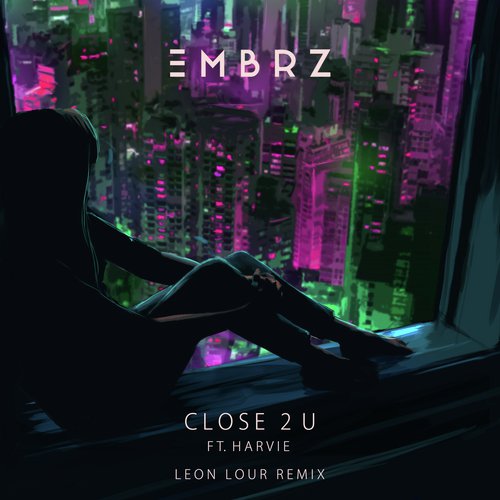 download EMBRZ, Harvie  Close 2 U mp3 Single Tracks song 