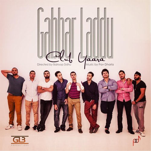 download Gabbar Laddu, Pav Dharia  Club Yaara mp3 Single Tracks song 