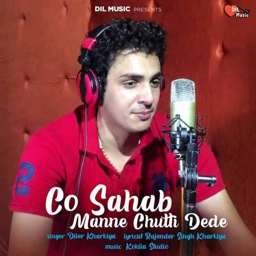 download Diler Kharkiya  Co Sahab Manne Chutti Dede mp3 Single Tracks song 