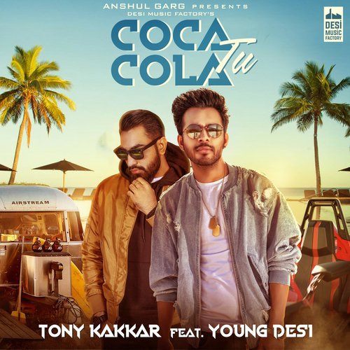 download Tony Kakkar, Young Desi  Coca Cola Tu mp3 Single Tracks song 