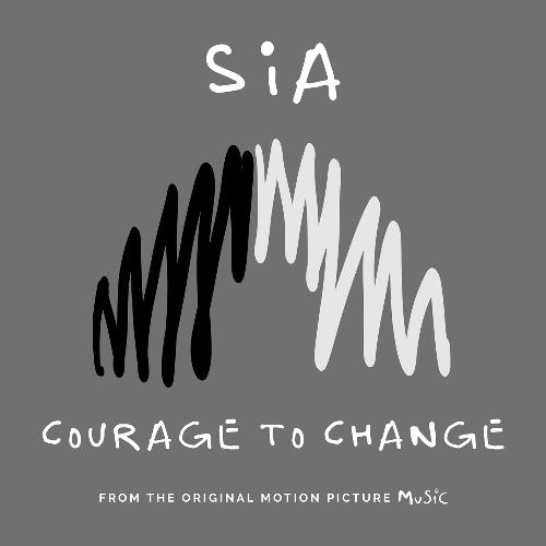 download Sia  Courage To Change mp3 Single Tracks song 