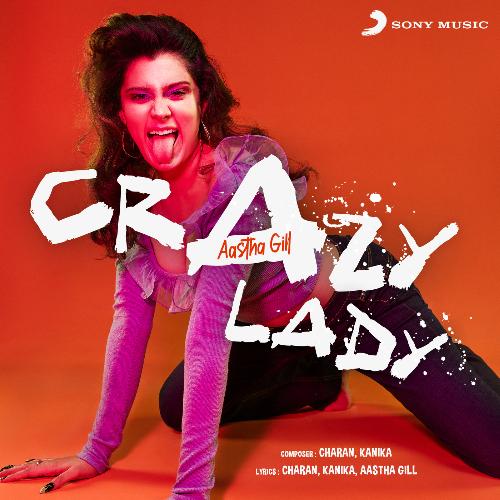 download Aastha Gill  Crazy Lady mp3 Single Tracks song 