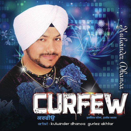 download Kulwinder Dhanoa, Gurlej Akhtar  Curfew mp3 Single Tracks song 