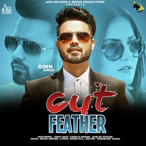 download Dinn Singh, Gurlez Akhtar, Tanvi Negi  Cut Feather mp3 Single Tracks song 