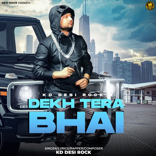 download KD DESIROCK  DEKH TERA BHAI mp3 Single Tracks song 