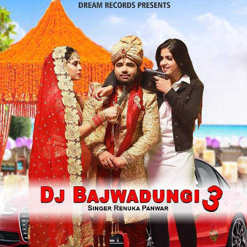 download Renuka Panwar  DJ Bajwadungi 3 mp3 Single Tracks song 